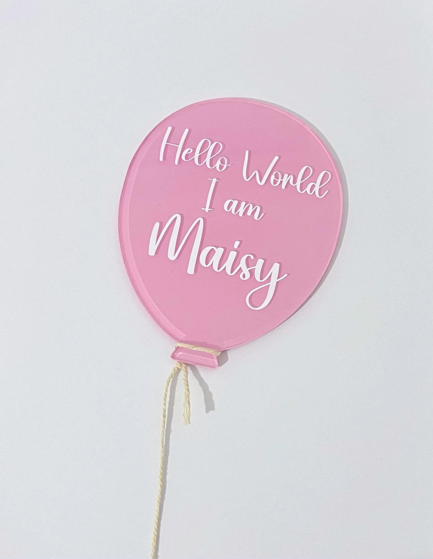Personalised Acrylic Balloon Hello World I am Baby Name Announcement Sign